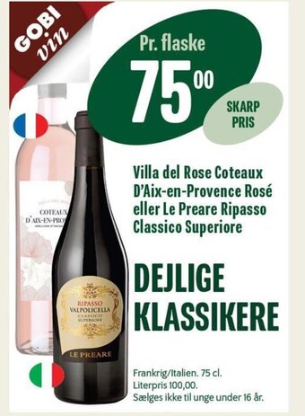 Villa del Rose Coteaux D'Aix-en-Provence Rosé eller Le Preare Ripasso Classico Superiore