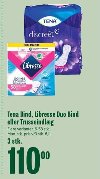 Min Købmand Tena Bind, Libresse Duo Bind eller Trusseindlæg tilbud