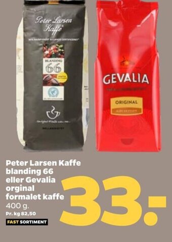 Netto Peter Larsen Kaffe blanding 66 eller Gevalia formalet kaffe tilbud