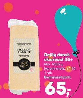 Kvickly Dejlig dansk skæreost 45+ tilbud