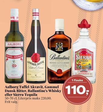 Dagli'Brugsen Aalborg taffel akvavit, gammel dansk bitter, ballantine's whisky eller sierra tequila tilbud