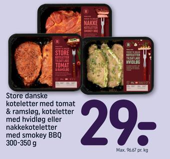 REMA 1000 Store danske koteletter med tomat & ramsløg, koteletter med hvidløg eller nakkekoteletter med smokey bbq tilbud