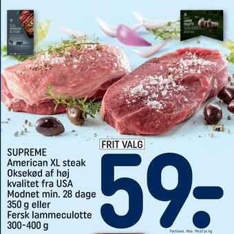 REMA 1000 Supreme american xl steak oksekød af høj kvalitet fra usa modnet min. 28 dage 350 g eller fersk lammeculotte 300-400 g tilbud