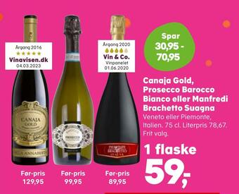 Kvickly Canaja gold, prosecco barocco bianco eller manfredi brachetto suagna tilbud