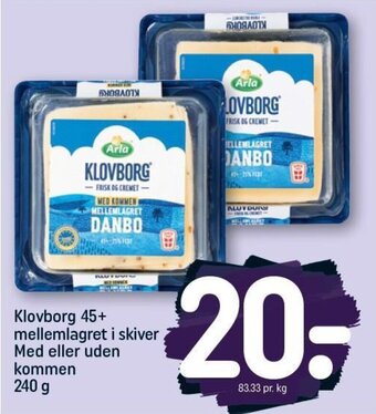 REMA 1000 Klovborg 45+ mellemlagret i skiver Med eller uden kommen 240 g tilbud