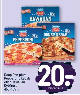 Deep Pan pizza Pepperoni, Kebab eller Hawaiian Dybfrost 468-485 g