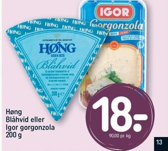 REMA 1000 Høng Blåhvid eller Igor gorgonzola 200 g tilbud
