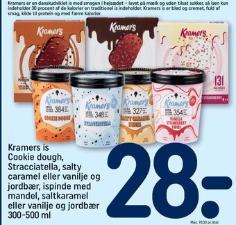 Kramers is Cookie dough, Stracciatella, salty caramel eller vanilje og jordbær, ispinde med mandel, saltkaramel