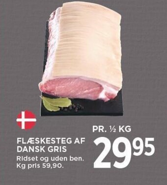 MENY FLÆSKESTEG AF DANSK GRIS tilbud