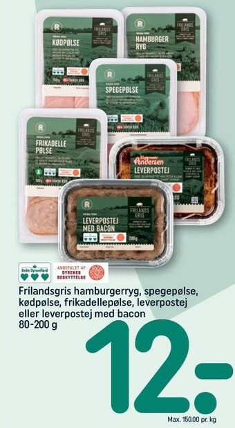 REMA 1000 Frilandsgris hamburgerryg, spegepølse, kødpølse, frikadellepølse, leverpostej eller leverpostej med bacon tilbud