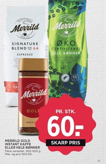 MENY MERRILD GOLD INSTANT KAFFE ELLER HELE BØNNER tilbud