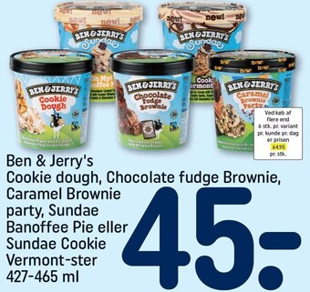 REMA 1000 Ben & jerry´s cookie dough, chocolate fudge brownie, caramel brownie party, sundae banoffee pie eller sundae cookie vermont-s tilbud