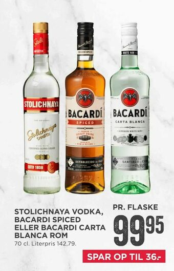MENY Stolichnaya vodka, bacardi spiced eller bacardi carta blanca rom tilbud