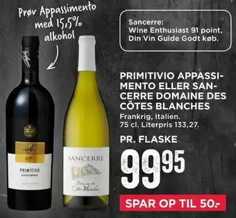 MENY Primitivio appassimento eller sancerre domaine des côtes blanches tilbud