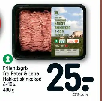 REMA 1000 Frilandsgris fra Peter & Lene Hakket skinkekød 6-10% tilbud