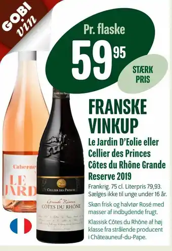 Min Købmand Le Jardin D'Eolie eller Cellier des Princes Côtes du Rhône Grande Reserve 2019 tilbud
