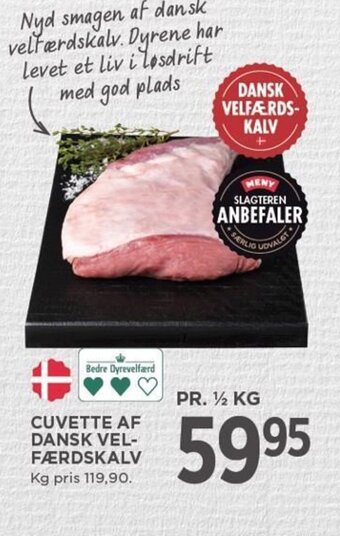 MENY CUVETTE AF DANSK VEL-FÆRDSKALV tilbud