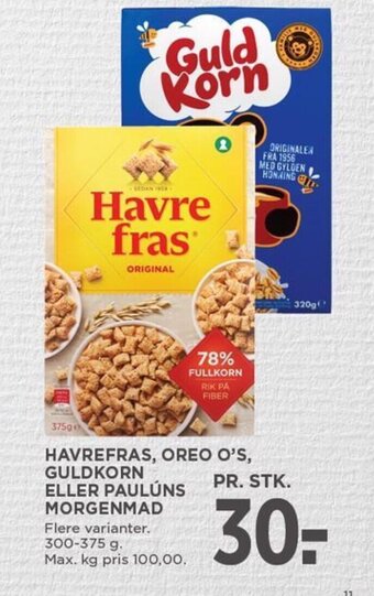 MENY HAVREFRAS, OREO O'S, GULDKORN ELLER PAULÚNS MORGENMAD tilbud