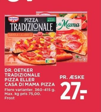 MENY DR. OETKER TRADIZIONALE PIZZA ELLER CASA DI MAMA PIZZA tilbud
