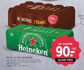 MENY ROYAL ELLER HEINEKEN tilbud