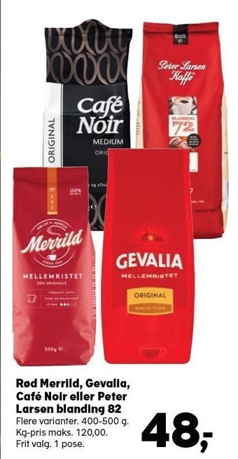 Rød merrild gevalia, café noir eller peter larsen blanding 82