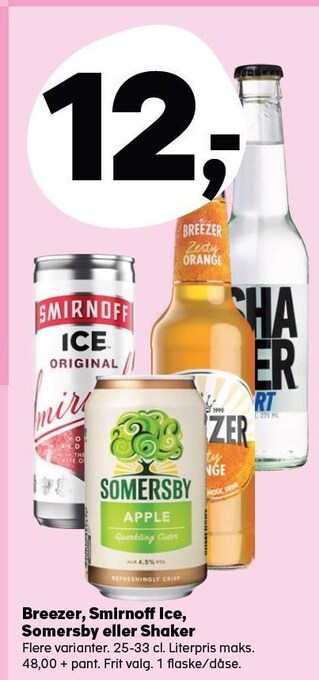 Breezer, smirnoff ice, somersby eller shaker