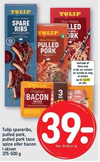 Rema 1000 Tulip spareribs, pulled pork, pulled pork taco spice eller bacon i skiver tilbud