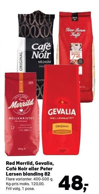 Rød merrild, gevalia, café noir eller peter larsen blanding 82