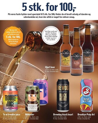 Hjort beer, to øl trouble juice, mikkeller, brewdog black heart eller brooklyn pulp art
