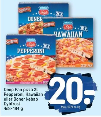 REMA 1000 Deep Pan pizza XL Pepperoni, Hawaiian eller Doner kebab Dybfrost 468-484 g tilbud