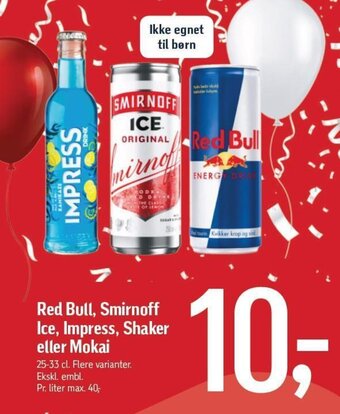 Red Bull, Smirnoff Ice, Impress, Shaker eller Mokai