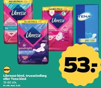 Netto Libresse bind, trusseindlæg eller tena bind tilbud