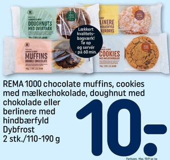 REMA 1000 Rema 1000 chokolate muffins, cookies med mælkechokolade, doughnut med chokolade el. berlinere med hindbærfyld tilbud