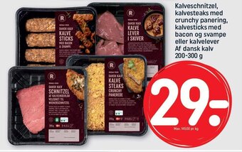 REMA 1000 Kalveschnitzel, kalvesteaks med crunchy panering, kalvesticks med bacon og svampe eller kalvelever Af dansk kalv 200-300 g tilbud