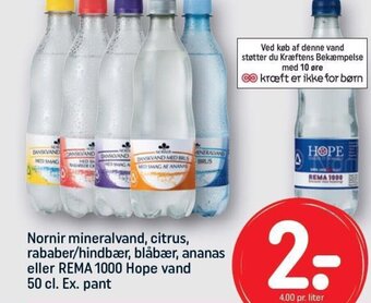 REMA 1000 Nornir mineralvand, citrus, rababer/hindbær, blåbær, ananas eller REMA 1000 Hope vand 50 cl. Ex. pant tilbud