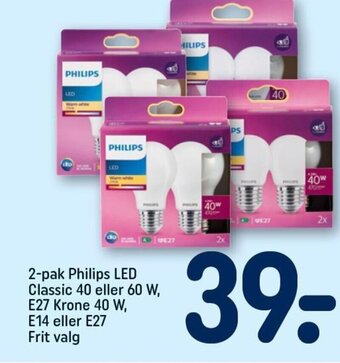 REMA 1000 2-pak Philips LED Classic 40 eller 60 W, E27 Krone 40 W, E14 eller E27 Frit valg tilbud