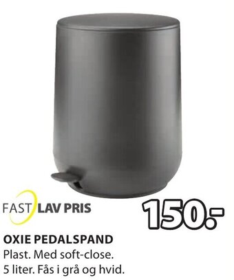 JYSK OXIE PEDALSPAND tilbud
