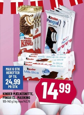 KINDER MÆLKESNITTE, PINGUI EL. MAXIKING