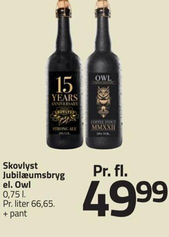 Fleggaard Skovlyst Jubilæumsbryg el. Owl tilbud