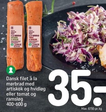 Rema 1000 Dansk filet a la mørbrad med artiskok og hvidløg eller tomat og ramsløg 400-600 g tilbud