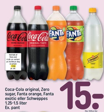 REMA 1000 Coca-Cola original, Zero sugar, Fanta orange, Fanta exotic eller Schweppes 1.25-1.5 liter Ex. pant tilbud