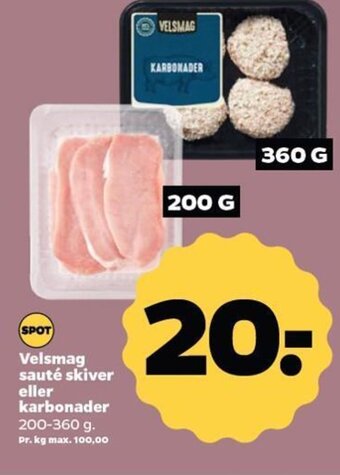 Netto Velsmag sauté skiver eller karbonader 200-360 g. tilbud