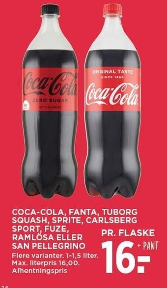 Coca-cola, fanta, tuborg squash, sprite, carlsberg sport, fuze, ramlösa eller san pellegrino