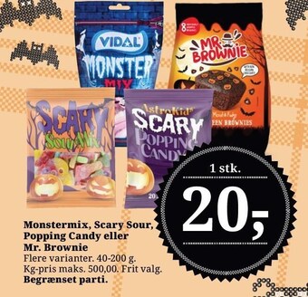 Monstermix, scary sour, popping candy eller mr. brownie