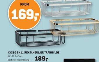 XL-BYG VASSO EH11 REKTANGULÆR TRÅDHYLDE tilbud