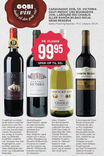 Caravaggio 2018, CH. Victoria Haut-Medoc Cru Bourgeois 2016, Laboure-Roi Chablis Eller Ramön Bilbao Rioja Gran Reserva