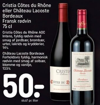 REMA 1000 Cristia Côtes du Rhône eller Château Lacoste Bordeaux Fransk rødvin 75 cl tilbud
