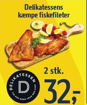 Føtex Delikatessens kæmpe fiskefileter tilbud