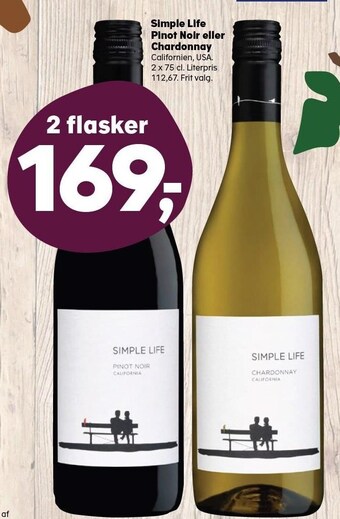 SuperBrugsen Simple life pinot noir el. chardonnay 2 fl tilbud