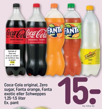 REMA 1000 Coca-Cola original, Zero sugar, Fanta orange, Fanta exotic eller Schweppes 1.25-1.5 liter Ex. pant tilbud